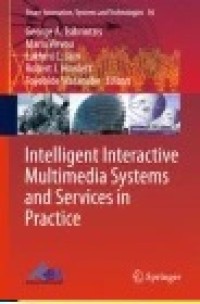 Intelligent Interactive Multimedia Systems and Services in Practice