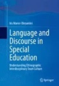 Language and Discourse in Special Education: Understanding Ethnographic Interdisciplinary Team Culture