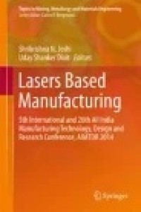 Lasers Based Manufacturing: 5th International and 26th All India Manufacturing Technology, Design and Research Conference, AIMTDR 2014