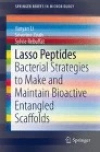 Lasso Peptides: Bacterial Strategies to Make and Maintain Bioactive Entangled Scaffolds