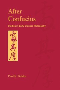 After Confucius : Studies in Early Chinese Philosophy