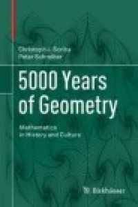 5000 Years of Geometry: Mathematics in History and Culture