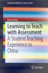 Learning to Teach with Assessment: A Student Teaching Experience in China