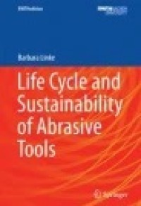 Life Cycle and Sustainability of Abrasive Tools