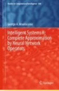 Intelligent Systems II: Complete Approximation by Neural Network Operators