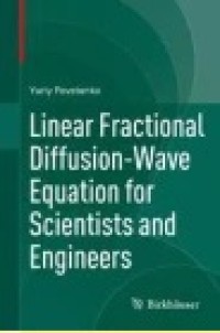 Linear Fractional Diffusion-Wave Equation for Scientists and Engineers