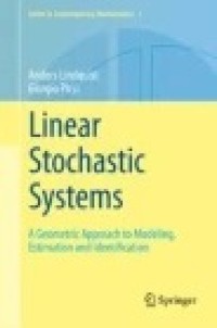 Linear Stochastic Systems: A Geometric Approach to Modeling, Estimation and Identification