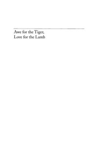 Awe for the Tiger, Love for the Lamb