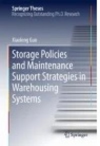 Storage Policies and Maintenance Support Strategies in Warehousing Systems