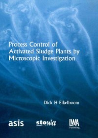 Process Control of Activated Sludge Plants by Microscopic Investigation