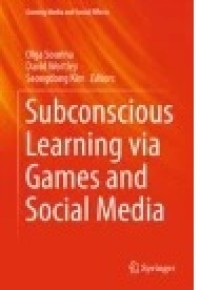 Subconscious Learning via Games and Social Media