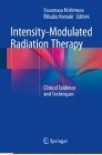 Intensity-Modulated Radiation Therapy: Clinical Evidence and Techniques