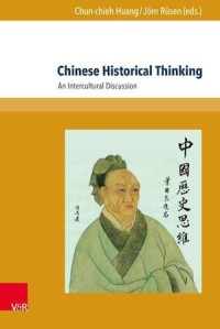 Chinese Historical Thinking : An Intercultural Discussion