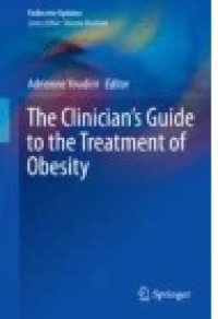 The Clinician’s Guide to the Treatment of Obesity