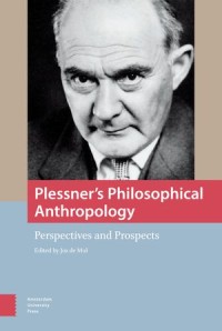 Plessner's Philosophical Anthropology. Perspectives and Prospects