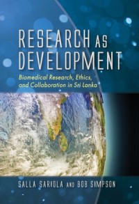 Research as Development: Biomedical Research, Ethics, and Collaboration in Sri Lanka