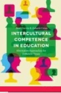 Intercultural Competence in Education: Alternative Approaches for Different Times