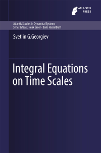 Integral Equations on Time Scales
Integral Equations on Time Scales