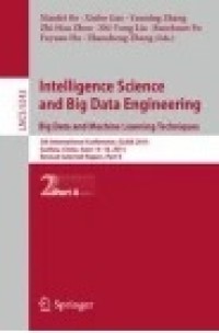 Intelligence Science and Big Data Engineering Big Data and Machine Learning Techniques