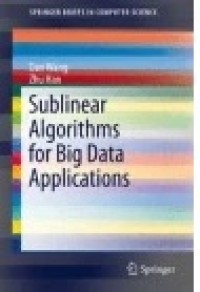 Sublinear Algorithms for Big Data Applications