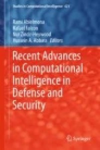 Recent Advances in Computational Intelligence in Defense and Security