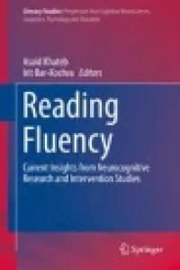 Reading Fluency: Current Insights from Neurocognitive Research and Intervention Studies