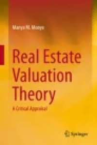 Real Estate Valuation Theory: A Critical Appraisal