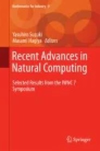 Recent Advances in Natural Computing: Selected Results from the IWNC 7 Symposium