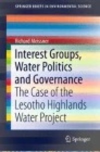 Interest Groups, Water Politics and Governance: The Case of the Lesotho Highlands Water Project