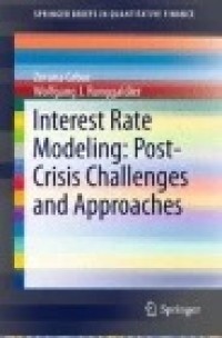 Interest Rate Modeling: Post-Crisis Challenges and Approaches