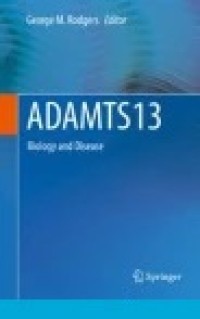 ADAMTS13: Biology and Disease