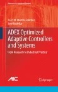 ADEX Optimized Adaptive Controllers and Systems: From Research to Industrial Practice