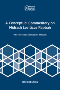 A Conceptual Commentary on Midrash Leviticus Rabbah
Value Concepts in Jewish Thought