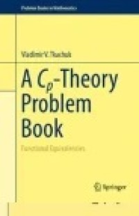 A Cp-Theory Problem Book: Functional Equivalencies