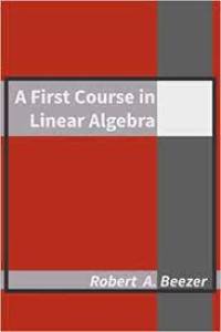 A First Course in Linear Algebra