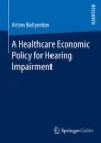 A Healthcare Economic Policy for Hearing Impairment