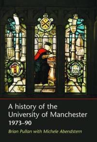 A History of the University of Manchester : 1973–1990