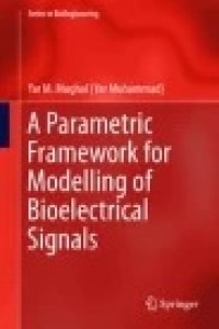 A Parametric Framework for Modelling of Bioelectrical Signals