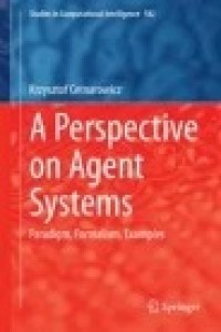 A Perspective on Agent Systems: Paradigm, Formalism, Examples