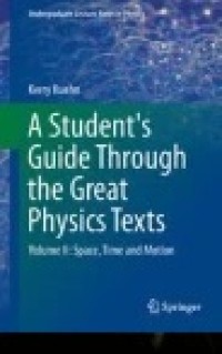 A Student's Guide Through the Great Physics Texts: Volume I: The Heavens and The Earth