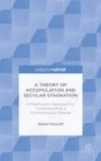 A Theory of Accumulation and Secular Stagnation