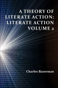 A Theory of Literate Action : Literate Action Volume 2