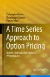 A Time Series Approach to Option Pricing: Models, Methods and Empirical Performances