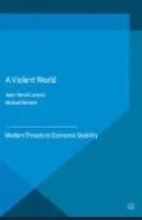 A Violent World: Modern Threats to Economic Stability