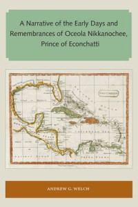 A narrative of the early days and remembrances of Oceola Nikkanochee, prince of Econchatti