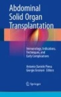 Abdominal Solid Organ Transplantation: Immunology, Indications, Techniques, and Early Complications