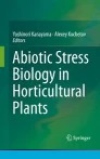 Abiotic Stress Biology in Horticultural Plants