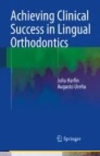 Achieving Clinical Success in Lingual Orthodontics