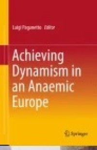 Achieving Dynamism in an Anaemic Europe