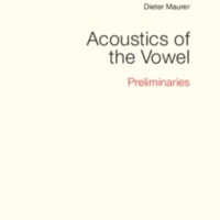 Acoustics of the Vowel - Preliminaries